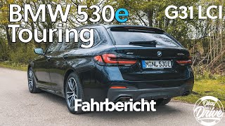 Ausfahrt im BMW 530e Touring G31 LCI ! Verbrauch, Fahreindruck und clevere Hybrid-Systeme.