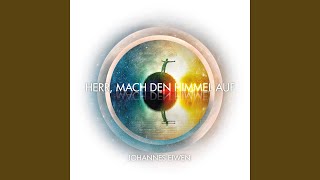 Video thumbnail of "Johannes Eiwen - Herr, Mach Den Himmel Auf"