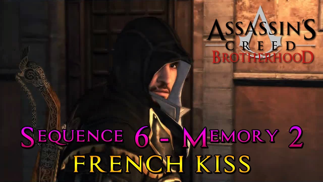 Assassin S Creed Brotherhood Sequence Memory French Kiss
