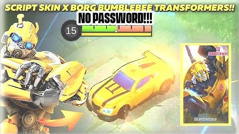 Script Skin X Borg Bumblebee Transformers No Pw Full Effect With Sound New Patch | Mobile Legends