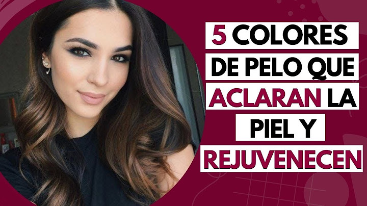 5 COLORES DE PELO QUE ACLARAN LA PIEL Y REJUVENECEN