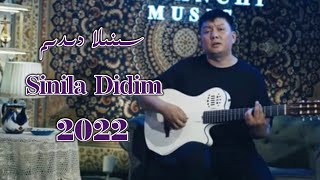 Sinila Didim | سىنىلا دىدىم | Uyghur 2022 | Уйгурча нахша  | Uyghur nahxa Uyghur songs