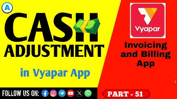 Vyapar : Cash Adjustment Entry | How to adjust cash in vyapar | Part - 51