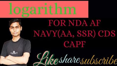 Logarithm class NDA/AF/NAVY/AA/SSR/CAPF/CDS