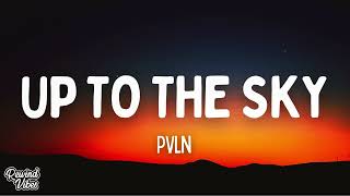PVLN - Up to the Sky (Lyrics)