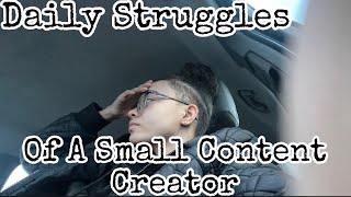 Struggles Of A Small Youtuber