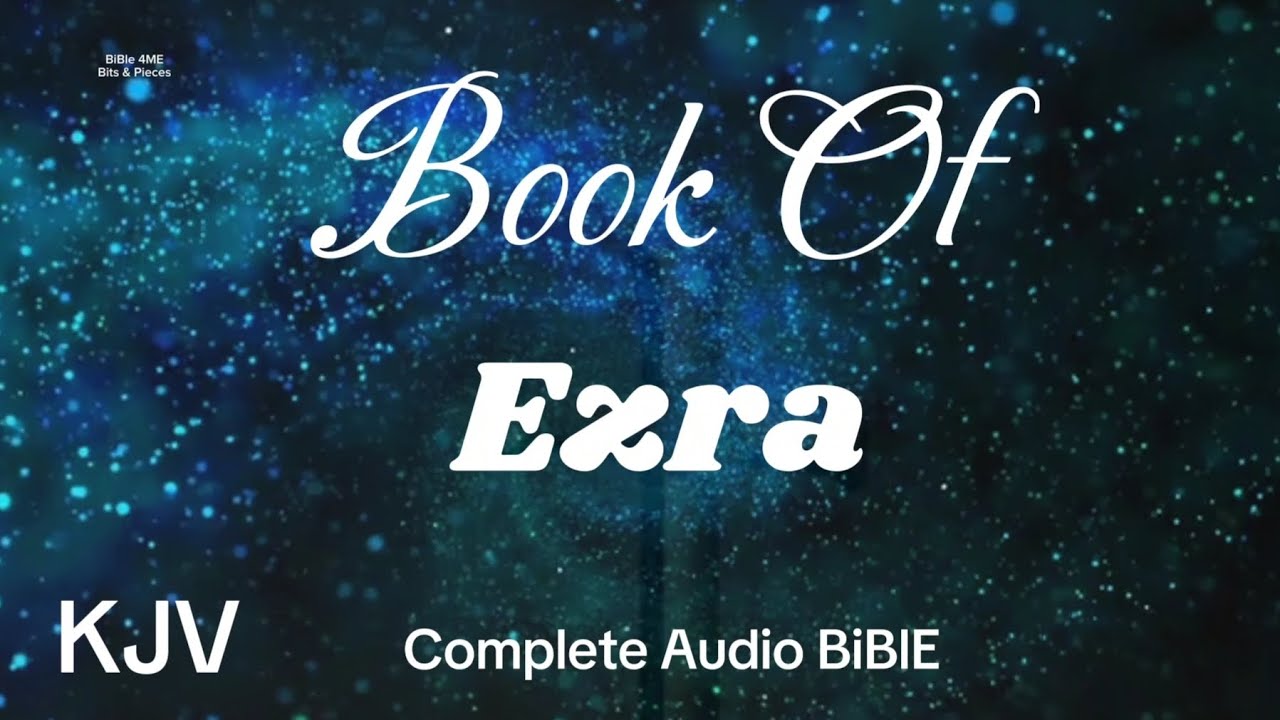 Book of Ezra, Complete Audio BiBlE, KJV. Bed Time Bible - YouTube