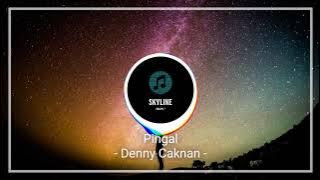 Pingal - Denny Caknan [DJ REMIX] | Skyline Musik | SKYLINEMUSIK
