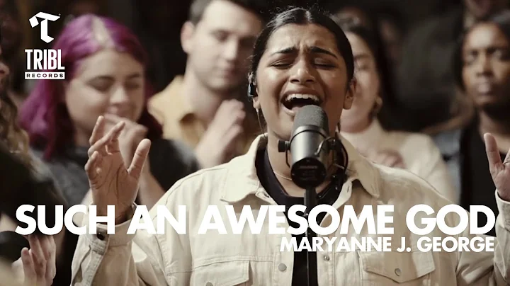 Such an Awesome God (feat. Maryanne J. George) | M...