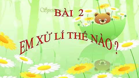 Đạo đức _Khối 3_ Tôn trọng thư từ, tài sản của người khác_Tiết 2 _Tuần 27