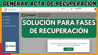 Creación De Fase De Recuperación Registrar Notas Generar Acta De Recuperación Proceso Completo