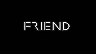 Friend - Teaser Trailer