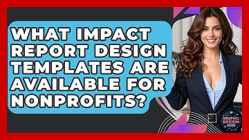 What Impact Report Design Templates Are Available For Nonprofits? - Graphic Design Nerd