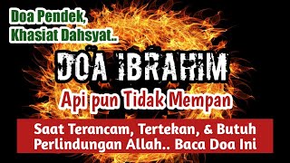 Ampuh!! Doa Nabi Ibrahim ketika Dibakar Tidak Mempan, Doa Mohon Perlindungan Allah, hasbunallah