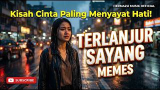 TERLANJUR SAYANG - MEMES | Versi Pop Baper (Cover by HERMAZU MUSIK OFFICIAL)