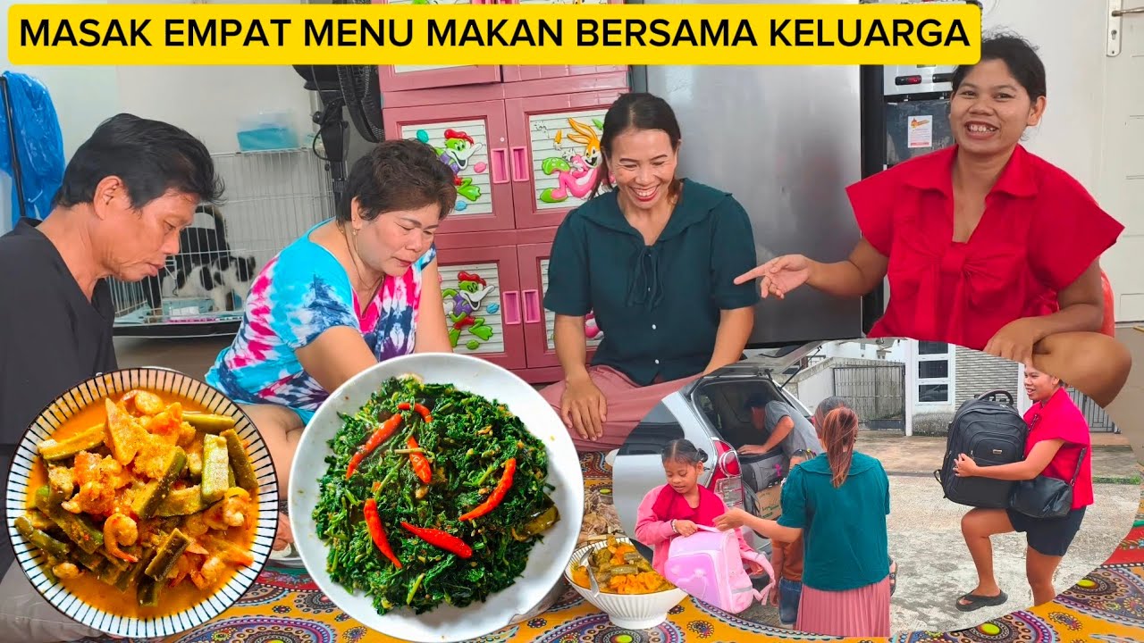 HARI INI KITA KEDATANGAN KAKAK IPAR & MASAK 4 MENU MAKAN BERSAMA KELUARGA