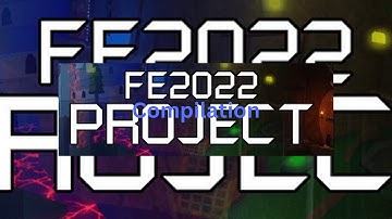 FE2022 Project Maps Compilation (Roblox FE2CM)