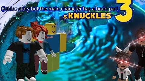 Roblox story but the main character has a brain part 3