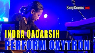 INDRA QADARSIH Perform Oxytron 'KAJEMBARAN'dan'AMBEG UTAMA' Semoga Indonesia Raya Sehat Tentrem