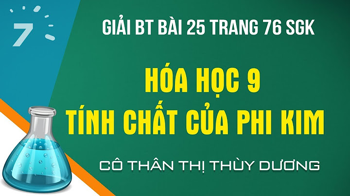 Giải bài tập hóa bài 25 lớp 9 năm 2024