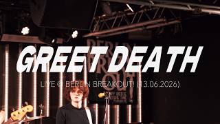 Greet Death - Live @ Berlin Breakout! (13.06.2026)