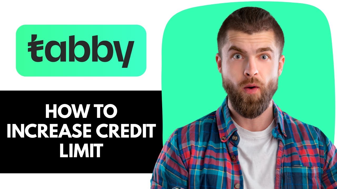 How do I increase my Tabby credit limit | tabby increase limit | how to increase tabby limit