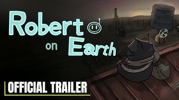 Robert on Earth | Cozy Sci-Fi Farming Adventure – Official Demo Launch Trailer