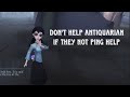 They just give Antiquarian debuff | IDENTITY V