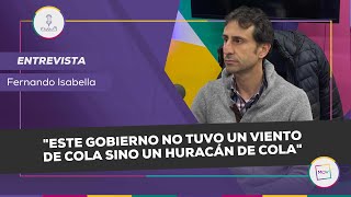 'Este gobierno no tuvo un viento de cola sino un huracán de cola' | Fernando Isabella en #NQP