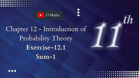 11 Maths /chapter -12/ Introduction to Probability Theory/Exercise -12.1 / Sum -1(i , ii, iii)