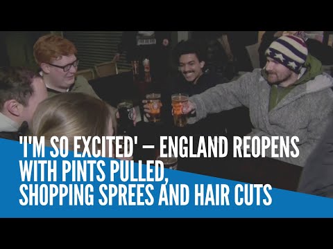 'I'm so excited' — England reopens with pints pulled, shopping sprees and hair cuts
