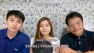 Yesterday - The Beatles | Yshra x Yvanjovi x Dad