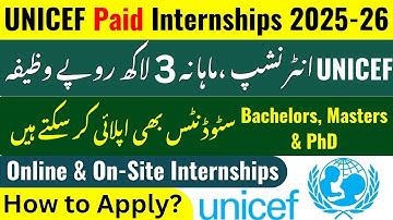 UNICEF Paid Internships 2025-26 – Fully Funded Remote & On-Site Internships for Students & Graduates