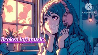 Broken Heart Lo-Fi Music Hind Song