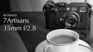 7Artisans 35mm f/2.8 Review - A modern pancake for LTM and Leica M 7Artisans 35mm f/2.8 Review - A modern pancake for LTM and Leica M