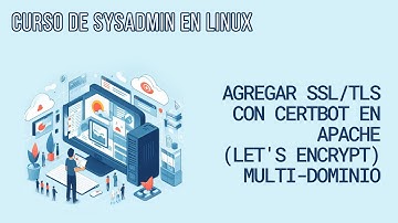 CERTIFICADO TLS/SSL CON LETS ENCRYPT (CERTBOT) APACHE PARA MULTIDOMINIO | CURSO DE SYSADMIN EN LINUX