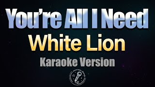 YOU'RE ALL I NEED - White Lion (HQ KARAOKE VERSION with lyrics)