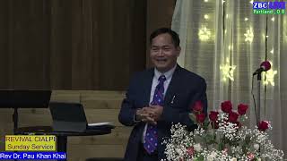 REVIVAL CIALPI Sunday Service || Rev Dr. Pau Khan Khai / Feb 13, 2022