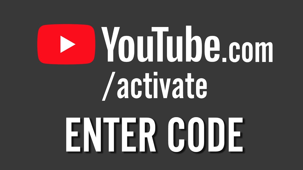 Youtube Com Activate Enter Code Youtube