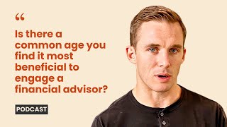 At What Age Should I Work with a Financial Advisor?