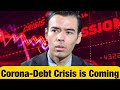 Global Debt Crisis is Inevitable....Coronavirus causes Debt/GDP reach Historic High