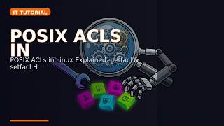 POSIX ACLs in Linux Explained: getfacl & setfacl Hands-On Tutorial