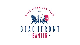 BeachFront Banter | EP 7 ft. Chris Schell Wealth