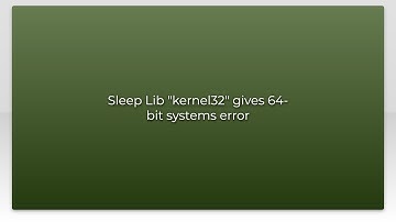 Sleep Lib "kernel32" gives 64-bit systems error