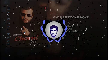 Ghar Se Tyaar Hoke (Bass Boosted) || Hans Raj Hans || Chorni || KM Bass Boosted