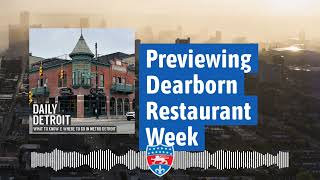 Previewing Dearborn Restaurant Week