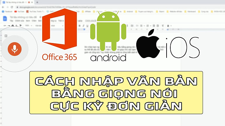 Nhập văn bản bằng giọng nói trên android năm 2024