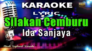 Silakan Cemburu - Ida Sanjaya Karaoke Tanpa Vokal