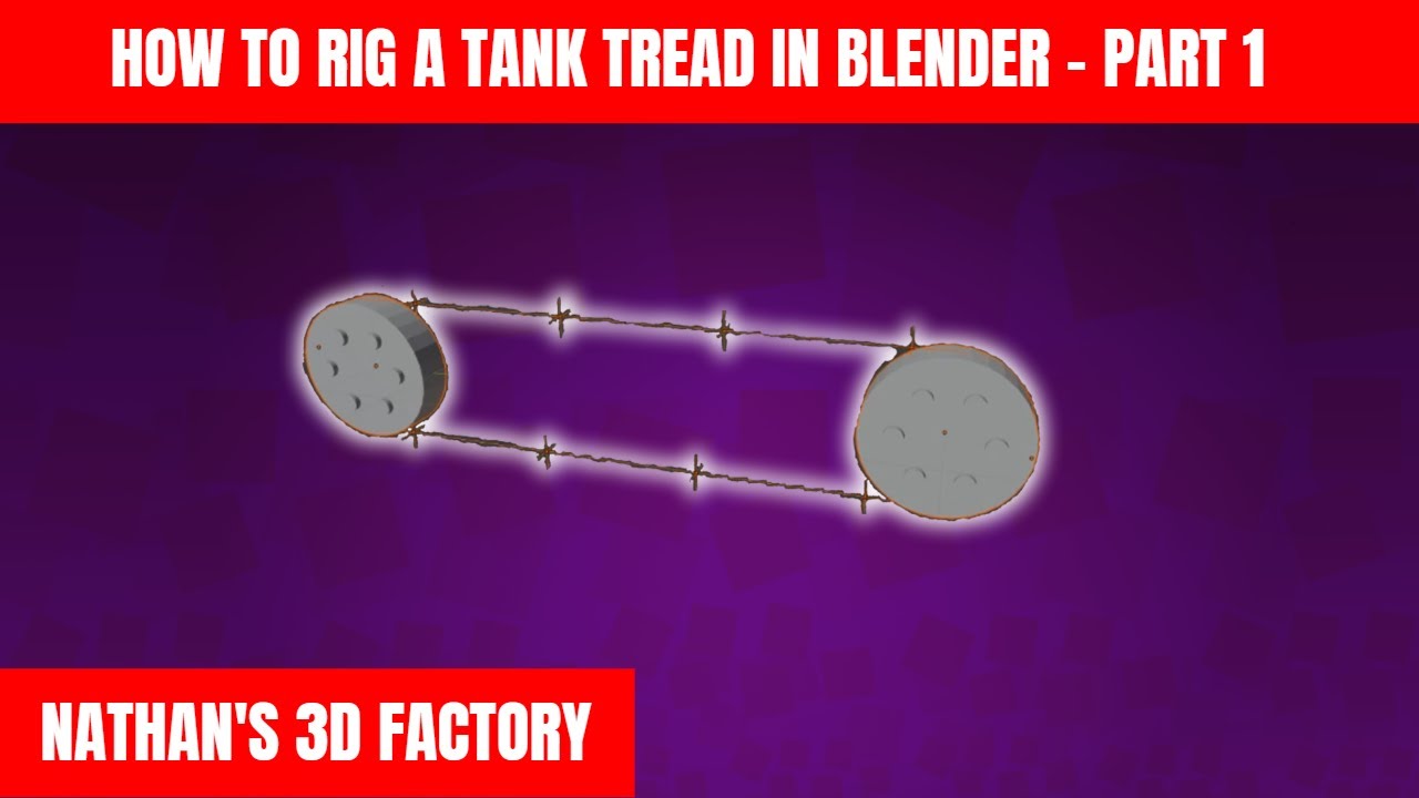 How to Rig a Tank Tread in Blender (Part 1) Nathan's 3D Factory YouTube