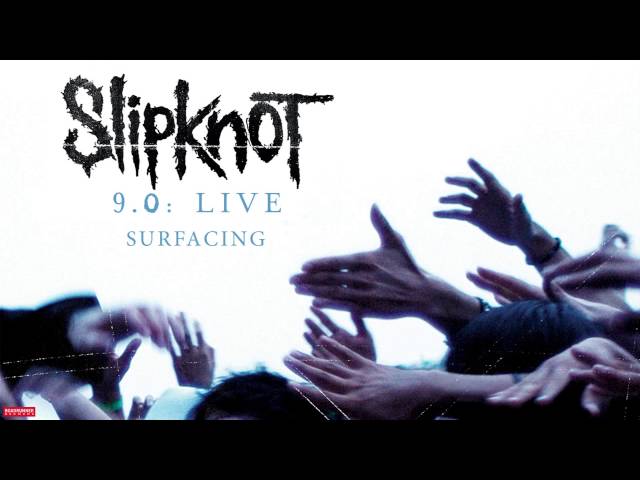 Slipknot - Surfacing LIVE (Audio) class=